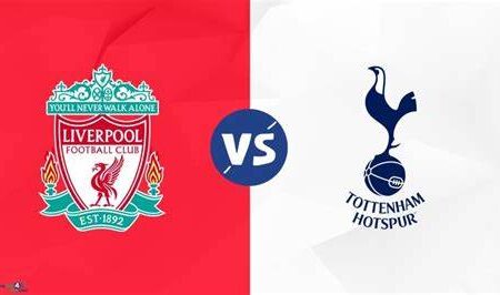 Liverpool vs Tottenham Hotspur