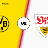 Borussia Dortmund vs VfB Stuttgart